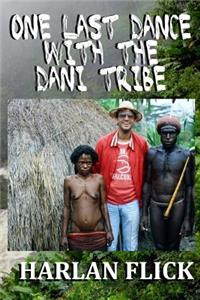 One Last Dance with the Dani Tribe