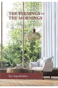 The Evenings and the Mornings