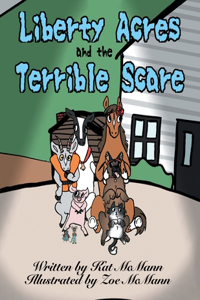 Liberty Acres and the Terrible Scare