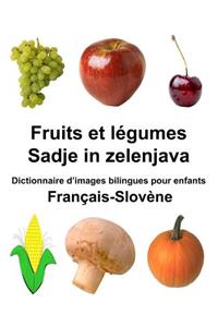 Français-Slovène Fruits et légumes/Sadje in zelenjava Dictionnaire d'images bilingues pour enfants
