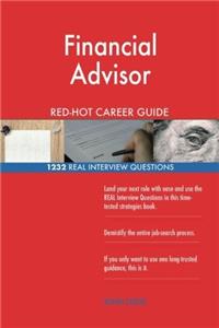 Financial Advisor RedHot Career Guide; 1232 Real Interview Questions