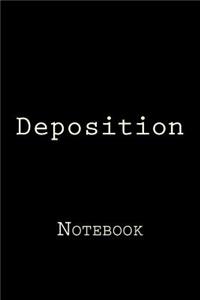 Deposition