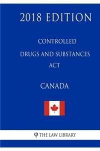 Controlled Drugs and Substances Act (Canada) - 2018 Edition