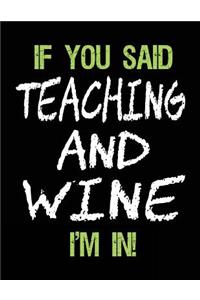 If You Said Teaching and Wine I'm in