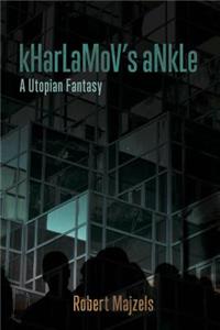 Kharlamov's Ankle: A Utopian Fantasy