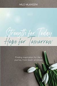 Strength for Today; Hope for Tomorrow