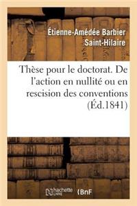 Thèse de Doctorat. de l'Action En Nullité Ou En Rescision Des Conventions