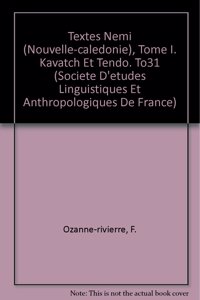 Textes Nemi (Nouvelle-Caledonie), Tome I. Kavatch Et Tendo. To31