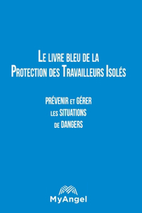 livre bleu de la Protection des Travailleurs Isolés