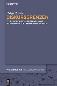 Diskursgrenzen: Typen Und Funktionen Sprachlichen Widerstands Auf Den Straßen Der DDR