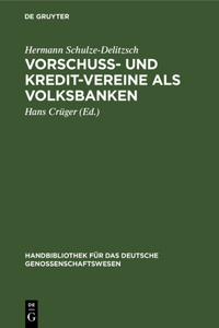 Vorschuß- Und Kredit-Vereine ALS Volksbanken