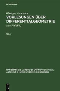 Gheorghe Vranceanu: Vorlesungen Über Differentialgeometrie. Teil 2