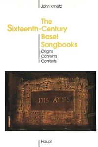 Sixteenth-Century Basel Songbooks