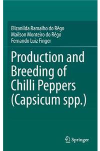 Production and Breeding of Chilli Peppers (Capsicum Spp.)
