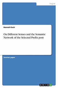 On Different Senses and the Semantic Network of the Selected Prefix post-