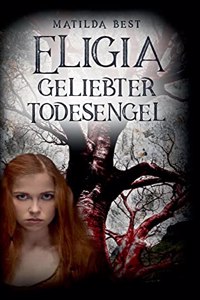 Eligia, geliebter Todesengel