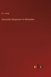 Deutsches Bürgertum im Mittelalter