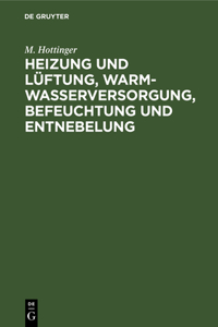 Heizung Und Lüftung, Warmwasserversorgung, Befeuchtung Und Entnebelung