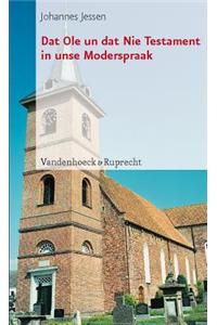 DAT OLE Un DAT Nie Testament in Unse Moderspraak
