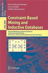 Constraint-Based Mining and Inductive Databases