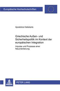 Griechische Außen- Und Sicherheitspolitik Im Kontext Der Europaeischen Integration
