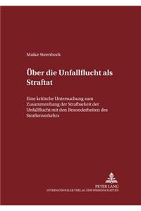 Ueber die Unfallflucht als Straftat