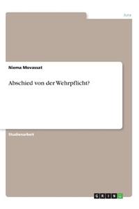 Abschied von der Wehrpflicht?