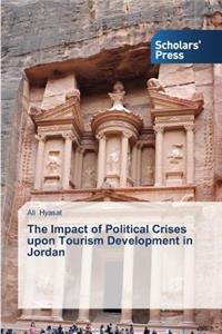 The Impact of Political Crises upon Tourism Development in Jordan