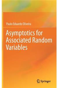 Asymptotics for Associated Random Variables