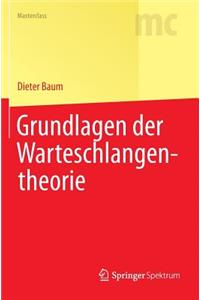 Grundlagen Der Warteschlangentheorie