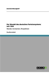 Der Wandel Des Deutschen Parteiensystems Seit 1949