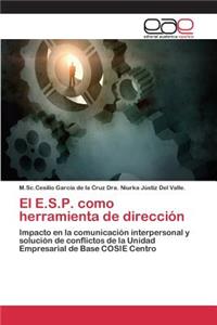 E.S.P. como herramienta de dirección