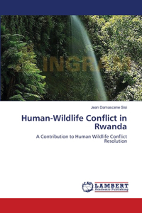 Human-Wildlife Conflict in Rwanda