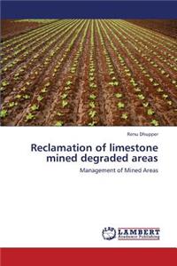 Reclamation of Limestone Mined Degraded Areas