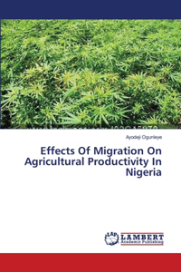 Effects Of Migration On Agricultural Productivity In Nigeria
