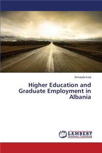 Higher Education and Graduate Employment in Albania