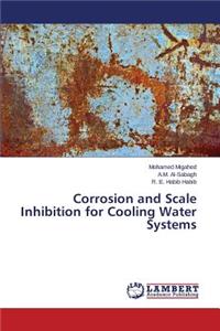 Corrosion and Scale Inhibition for Cooling Water Systems