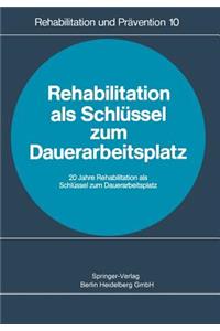 Rehabilitation ALS Schlüssel Zum Dauerarbeitsplatz
