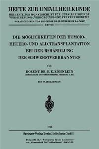 Die Möglichkeiten der Homoio-, Hetero- und Allotransplantation bei der Behandlung der Schwerstverbrannten