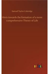 Hints towards the formation of a more comprehensive Theory of Life