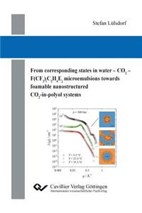 From corresponding states in water - CO2 - F(CF2)iC2H4Ej microemulsions towards foamable nanostructured CO2-in-polyol systems