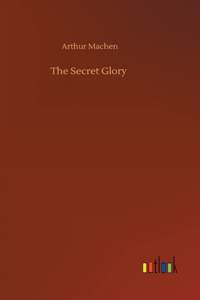 The Secret Glory