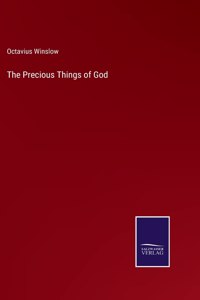 The Precious Things of God