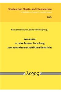 Nwu-Essen -- 10 Jahre Essener Forschung Zum Naturwissenschaftlichen Unterricht