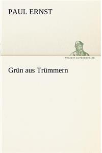 Grun Aus Trummern