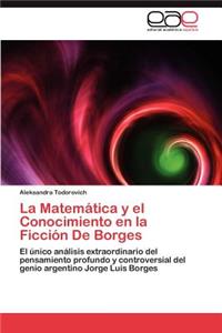 Matemática y el Conocimiento en la Ficción De Borges