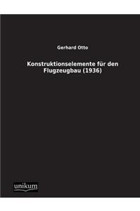 Konstruktionselemente Fur Den Flugzeugbau (1936)