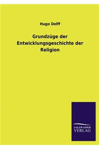 Grundzüge der Entwicklungsgeschichte der Religion