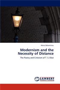 Modernism and the Necessity of Distance