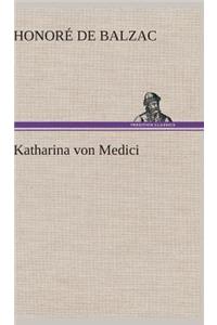 Katharina Von Medici